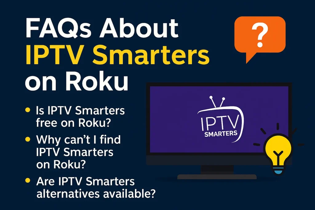 FAQs About IPTV Smarters on Roku with TV and question icons