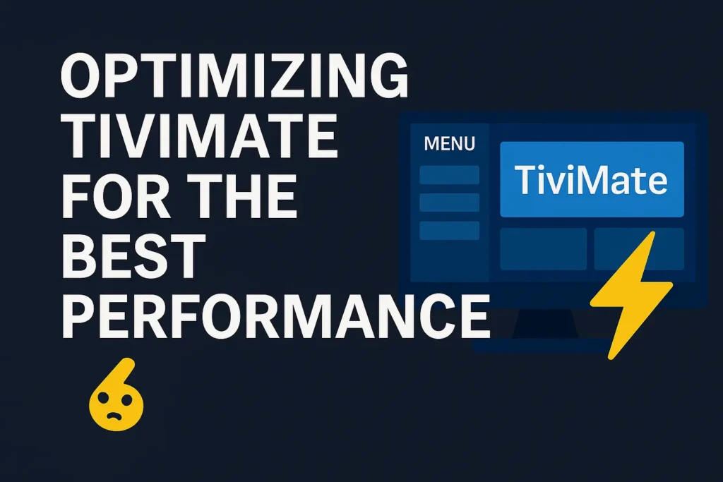 Graphic showing optimization tips for TiviMate with a performance lightning bolt icon.